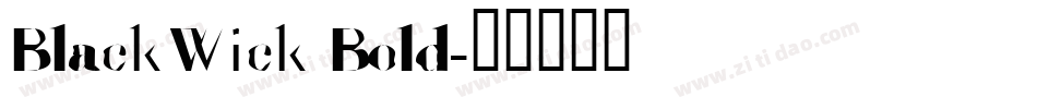 BlackWick Bold字体转换